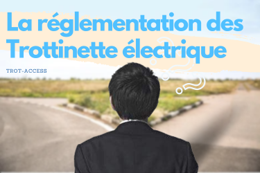 La réglementation pour rouler avec une trottinette électrique - Trot Access, boutique spécialisée en accessoires pour trottinette électrique