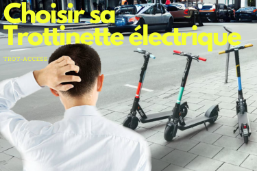 Choisir sa trottinette électrique : Des trottinettes pas cher, le guide Trot Access - Trot Access, boutique spécialisée en accessoires pour trottinette électrique